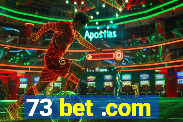 73 bet .com